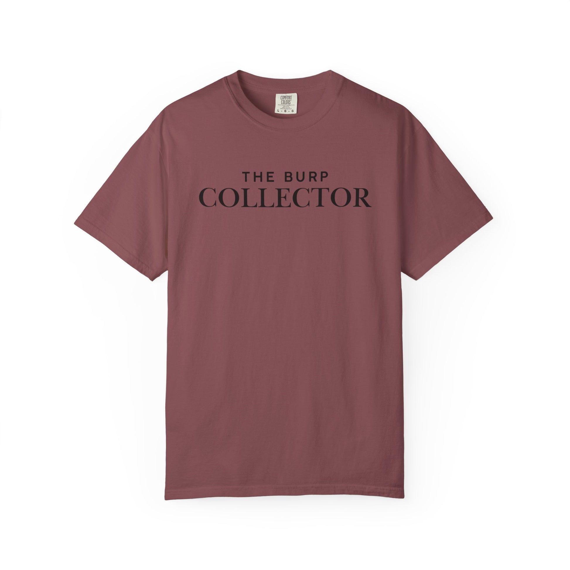The Burp Collector - Comfort Colors T-Shirt