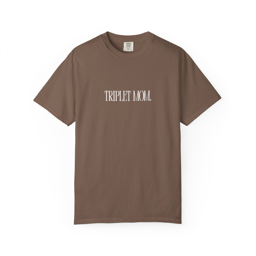 Triplet Mom - Comfort Colors T-Shirt