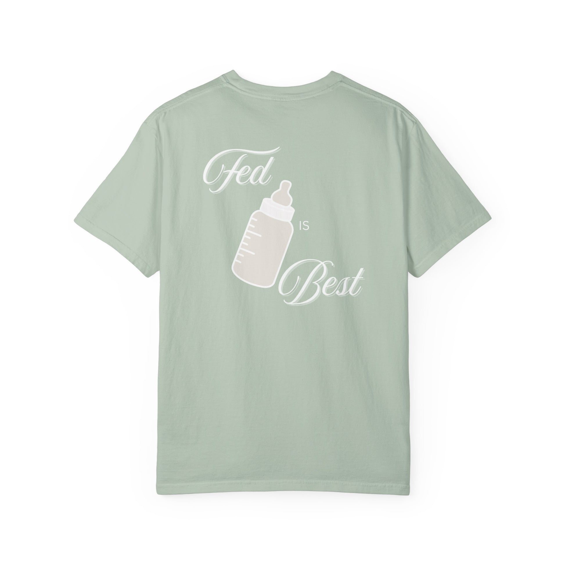 Fed Is Best - Comfort Colors T-Shirt