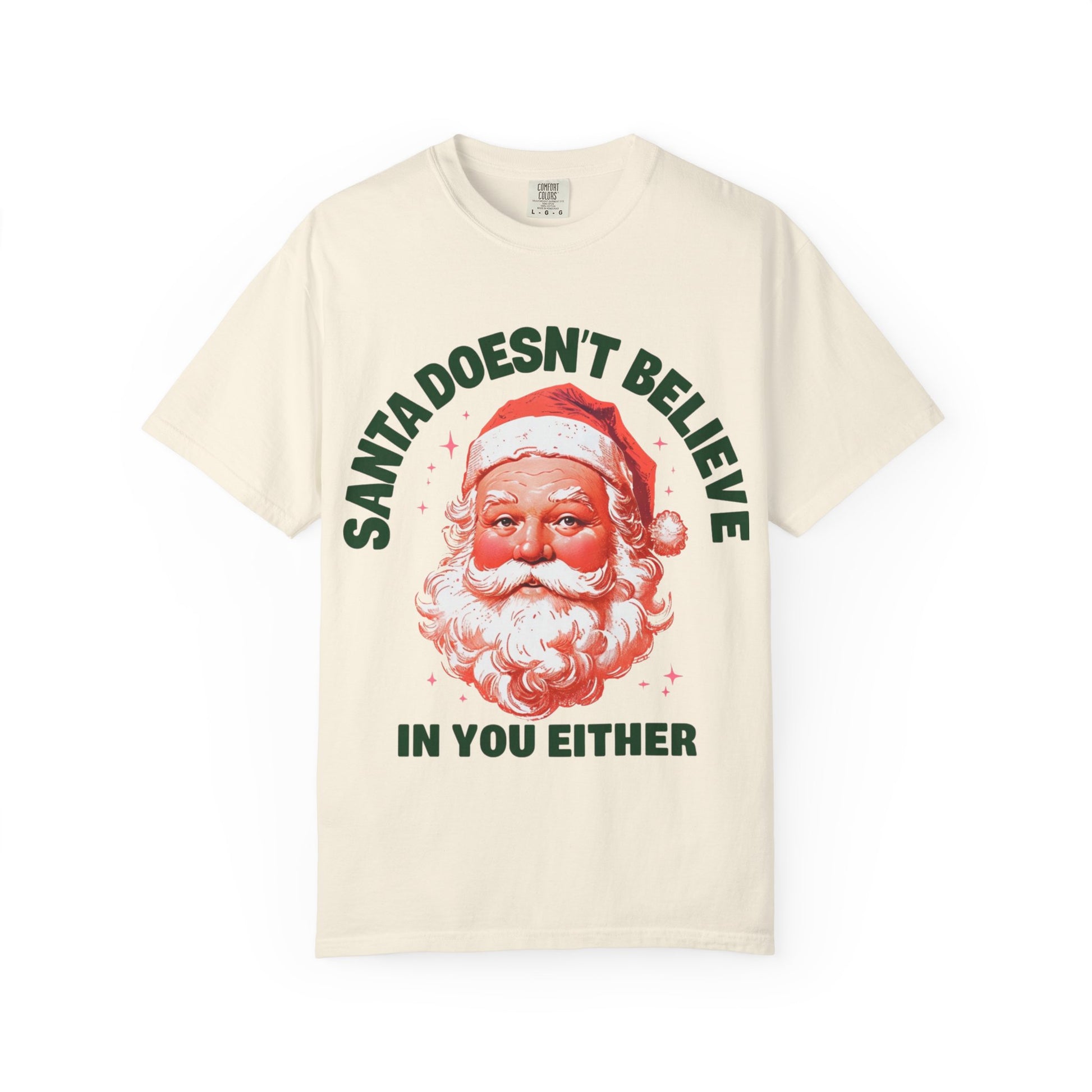Santa Doesn't Believe in You Either T-Shirt | Retro Santa Christmas Tee