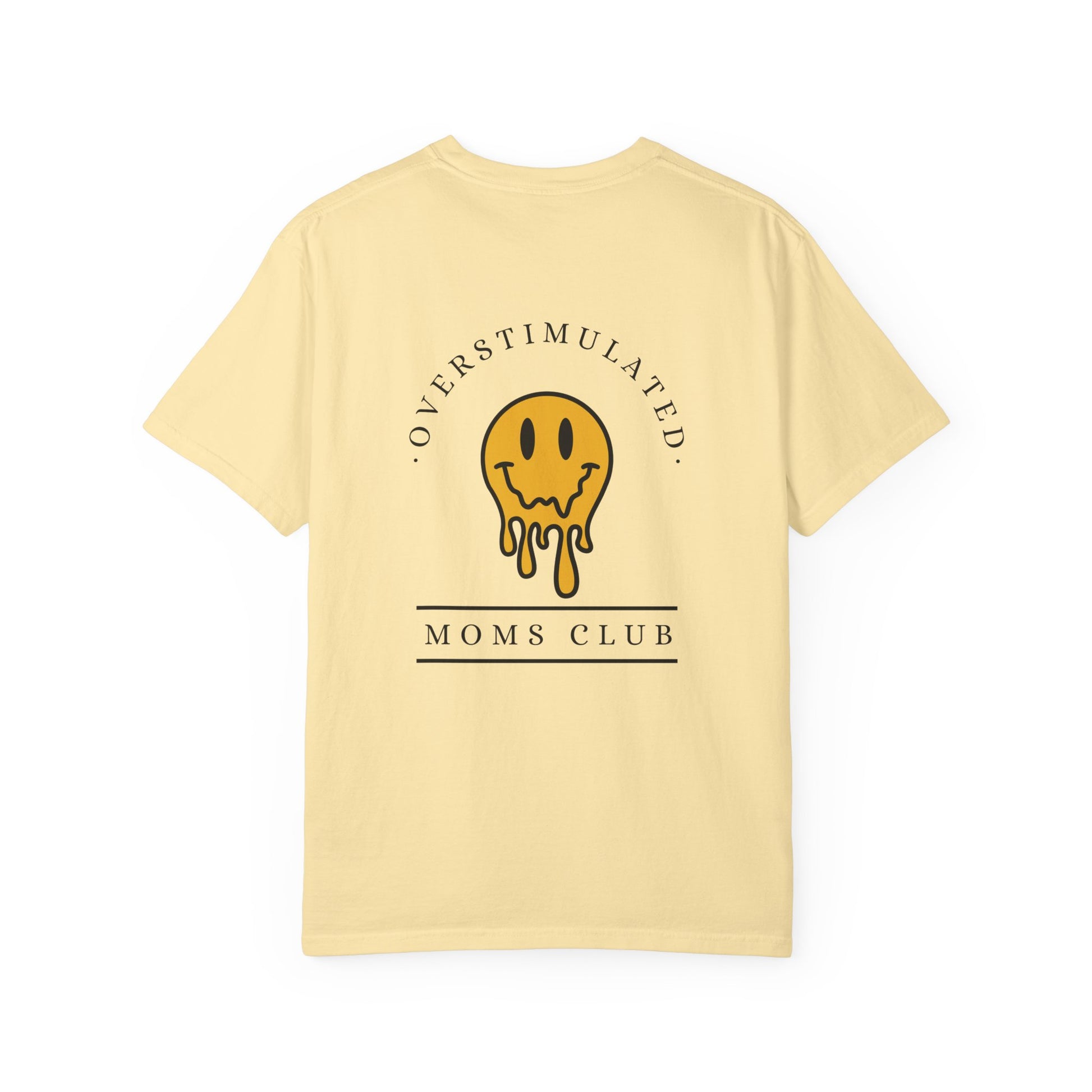 Overstimulated Moms Club - Comfort Colors T-Shirt
