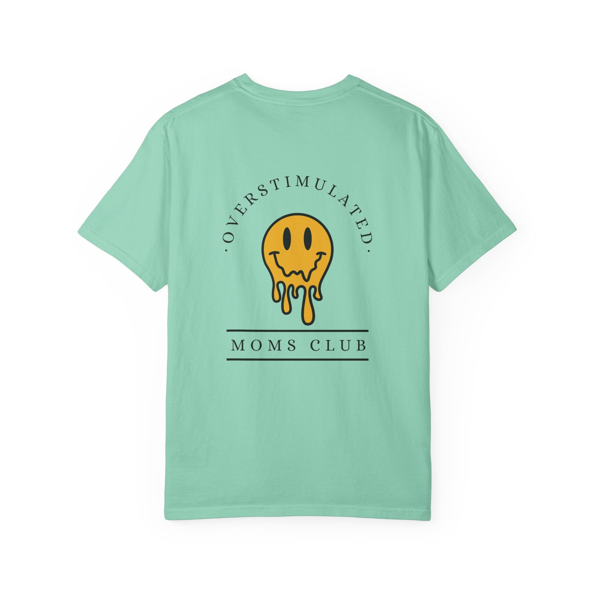 Overstimulated Moms Club - Comfort Colors T-Shirt