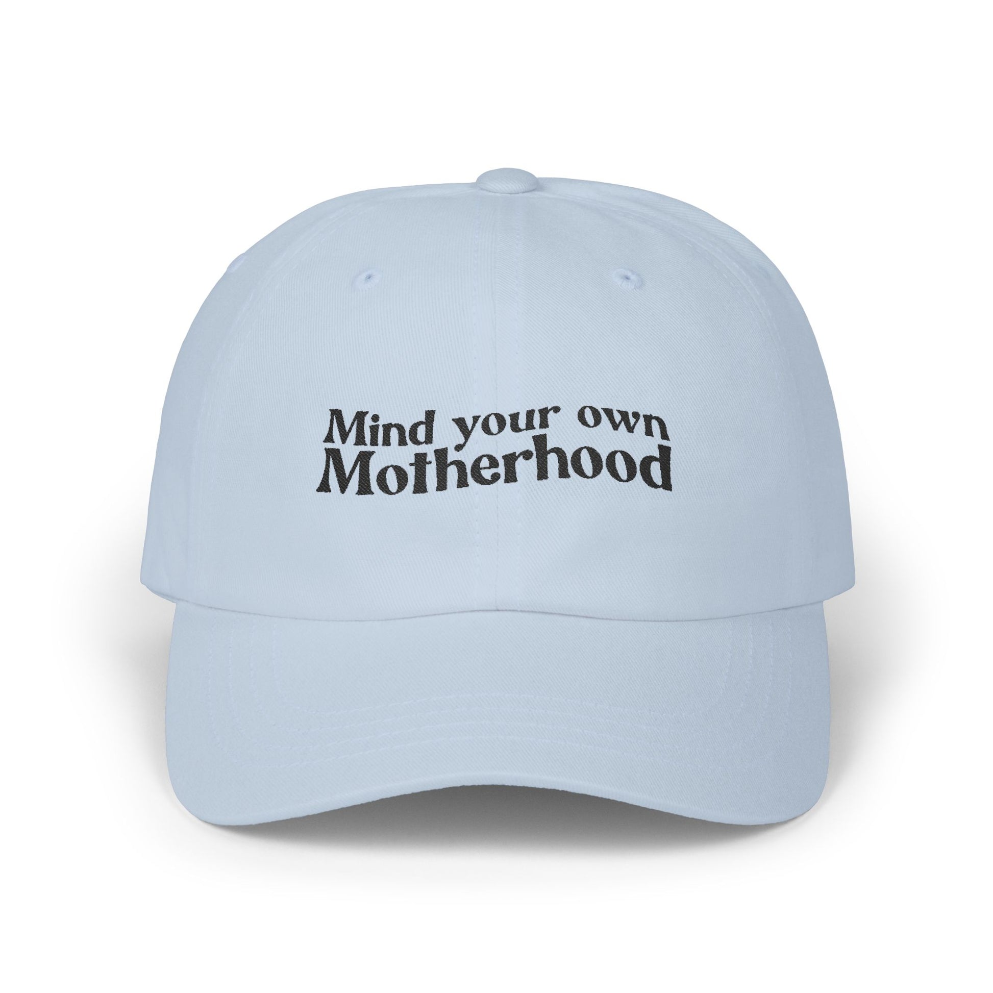 Mind Your Own Motherhood Classic Dad Cap