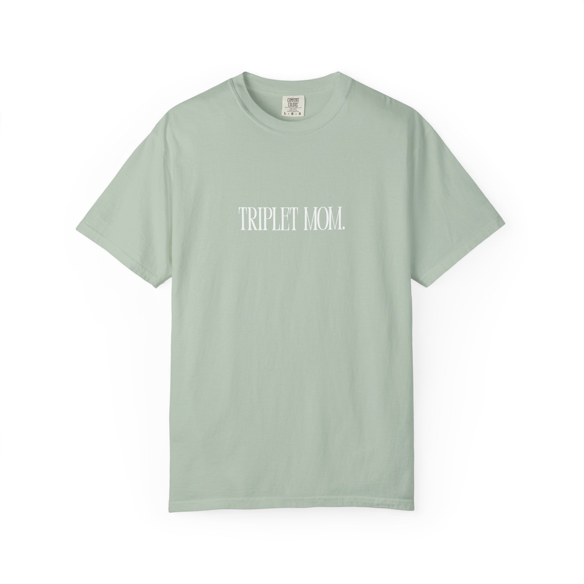 Triplet Mom - Comfort Colors T-Shirt
