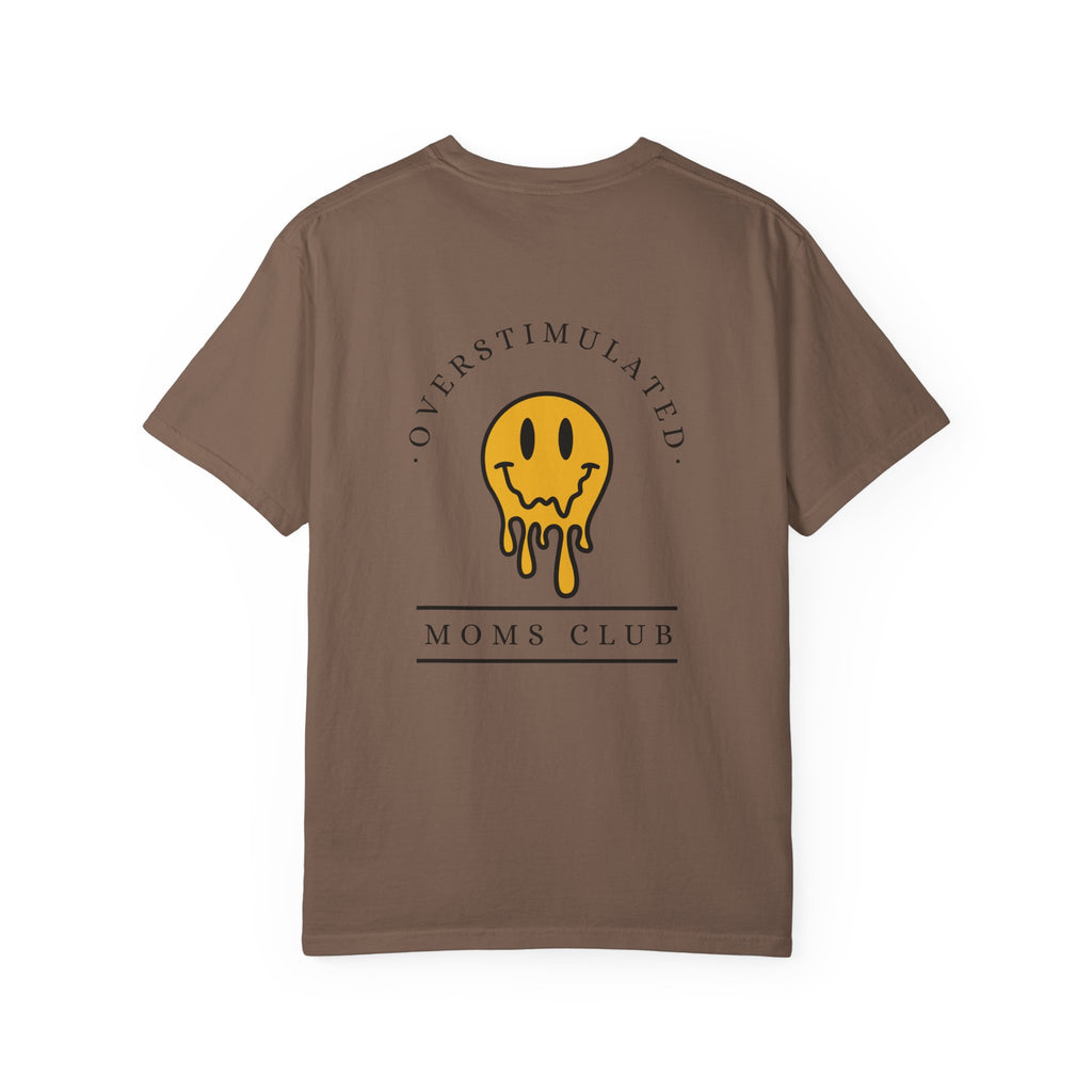 Overstimulated Moms Club - Comfort Colors T-Shirt