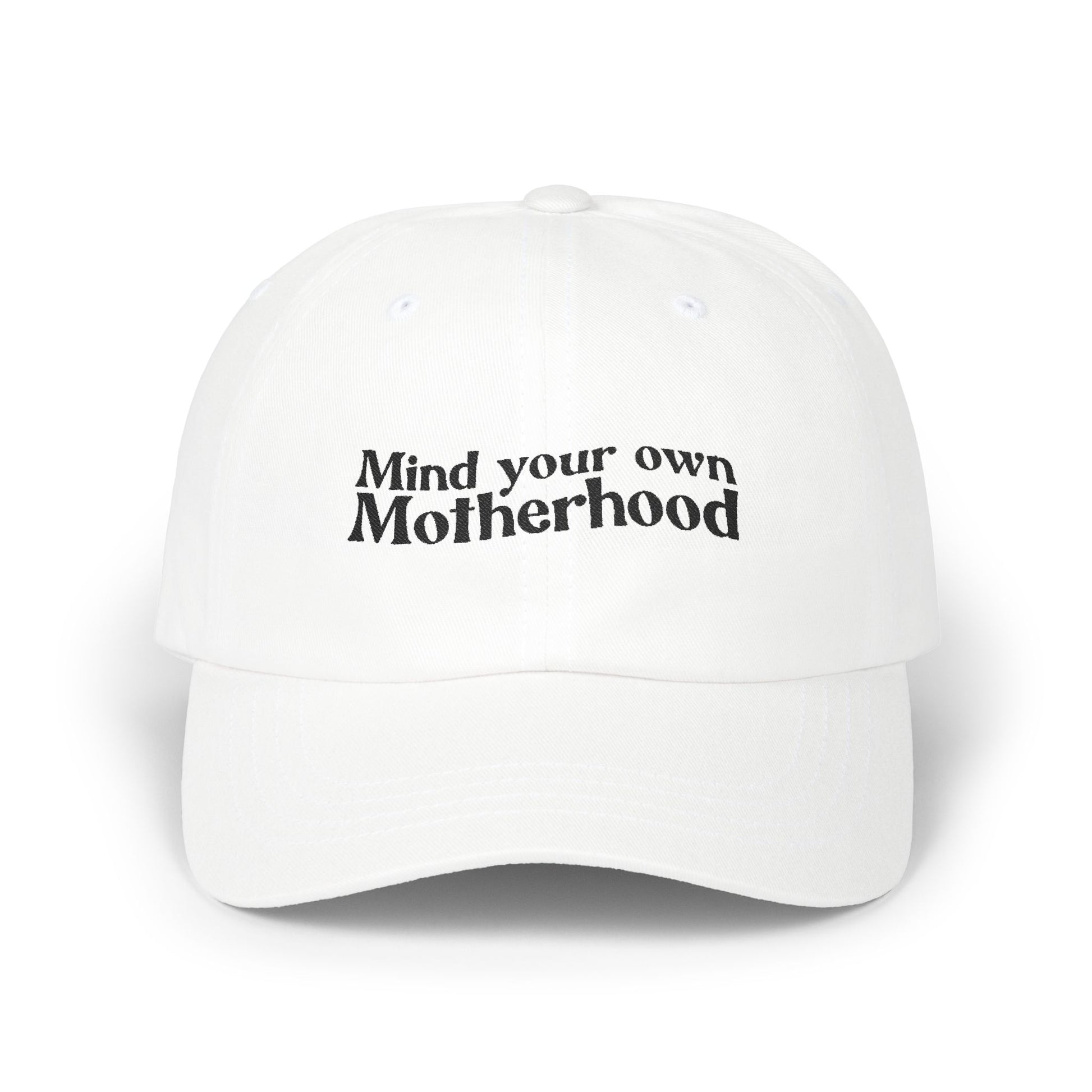 Mind Your Own Motherhood Classic Dad Cap