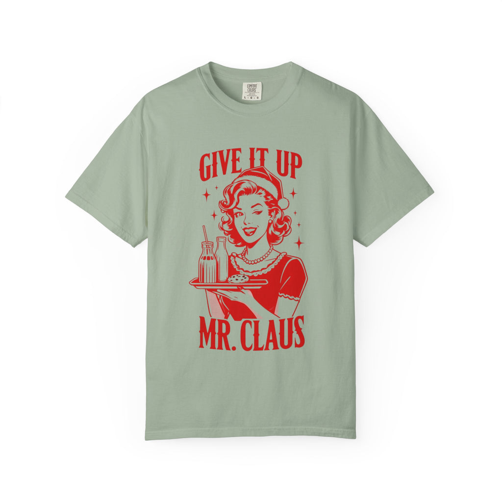 Give It Up Mr. Claus T-Shirt | Retro 1950s Pinup Santa Cookie Design