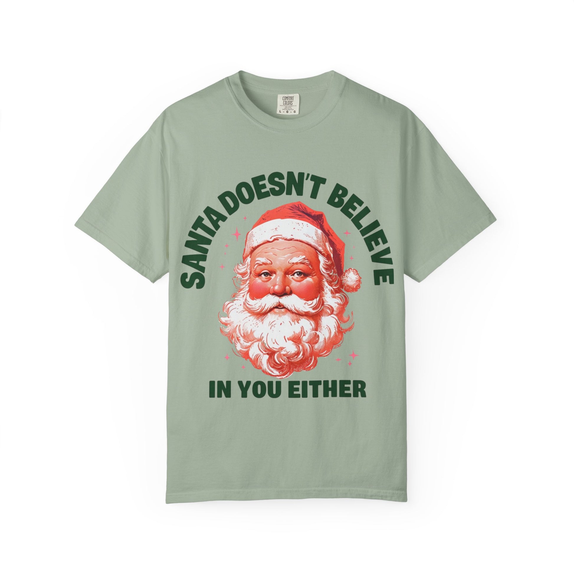 Santa Doesn't Believe in You Either T-Shirt | Retro Santa Christmas Tee
