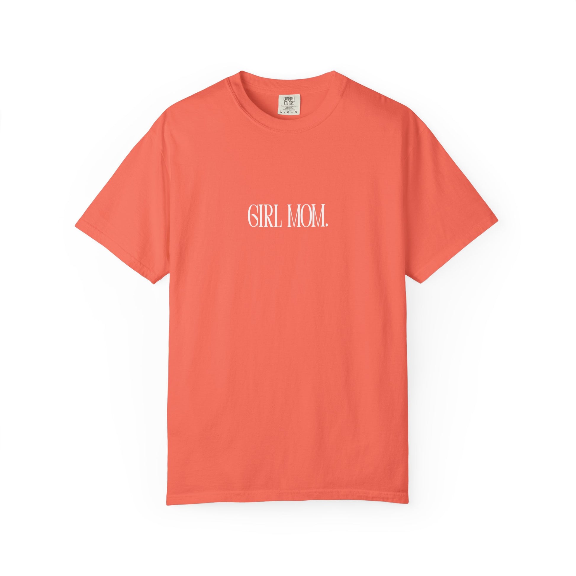 Girl Mom - Comfort Colors T-Shirt