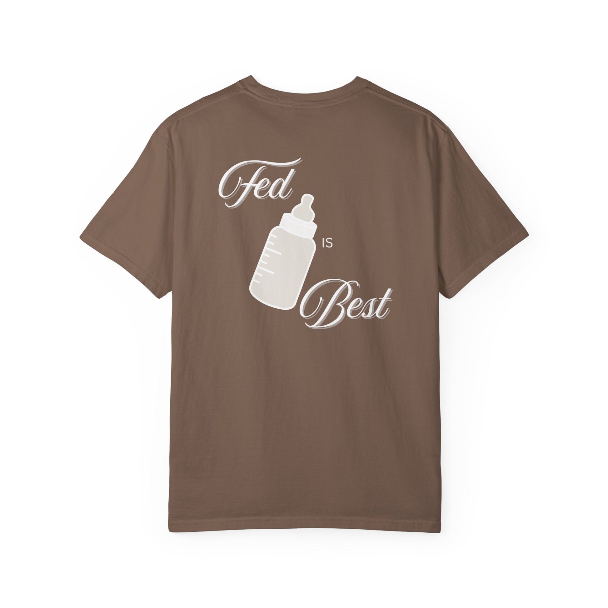 Fed Is Best - Comfort Colors T-Shirt