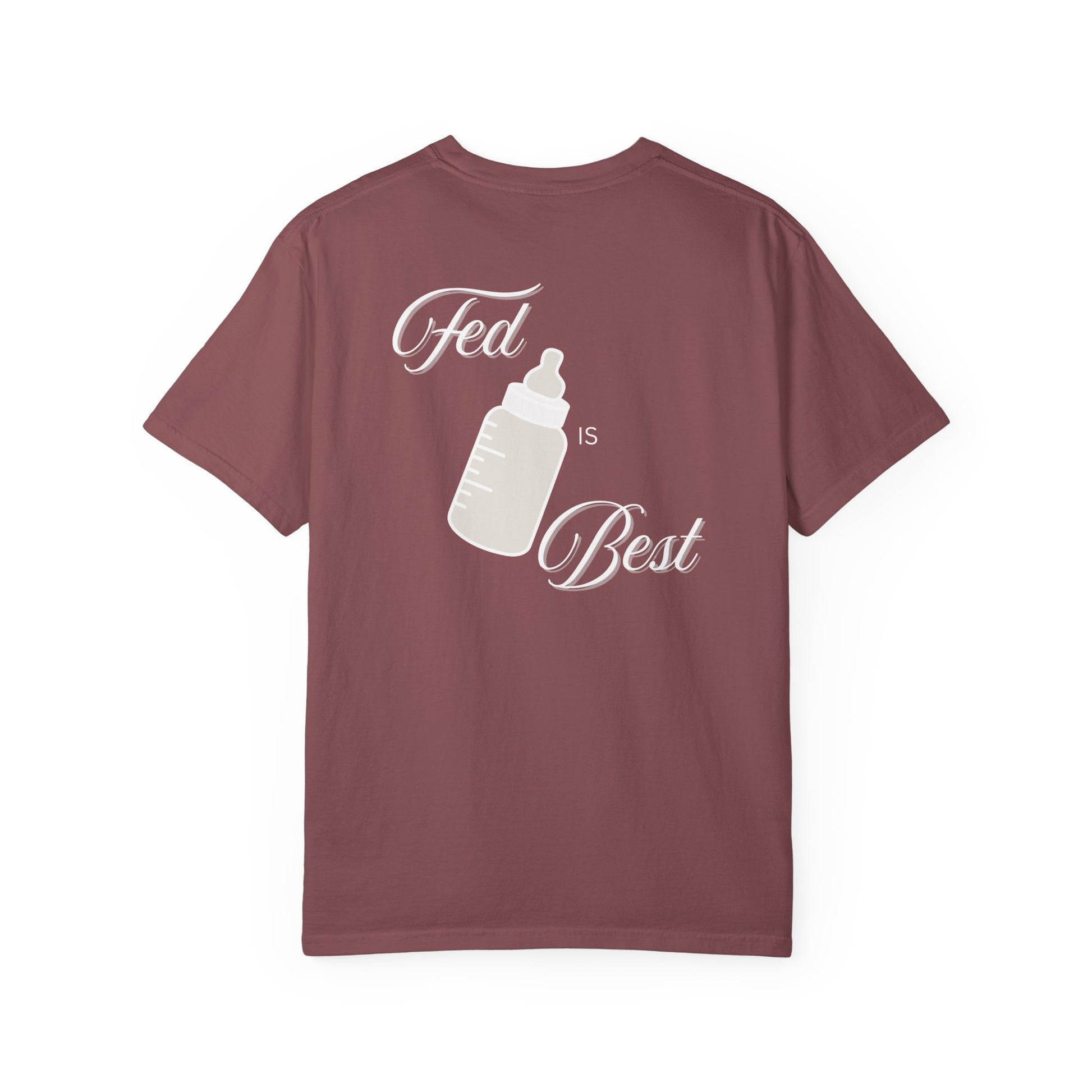 Fed Is Best - Comfort Colors T-Shirt