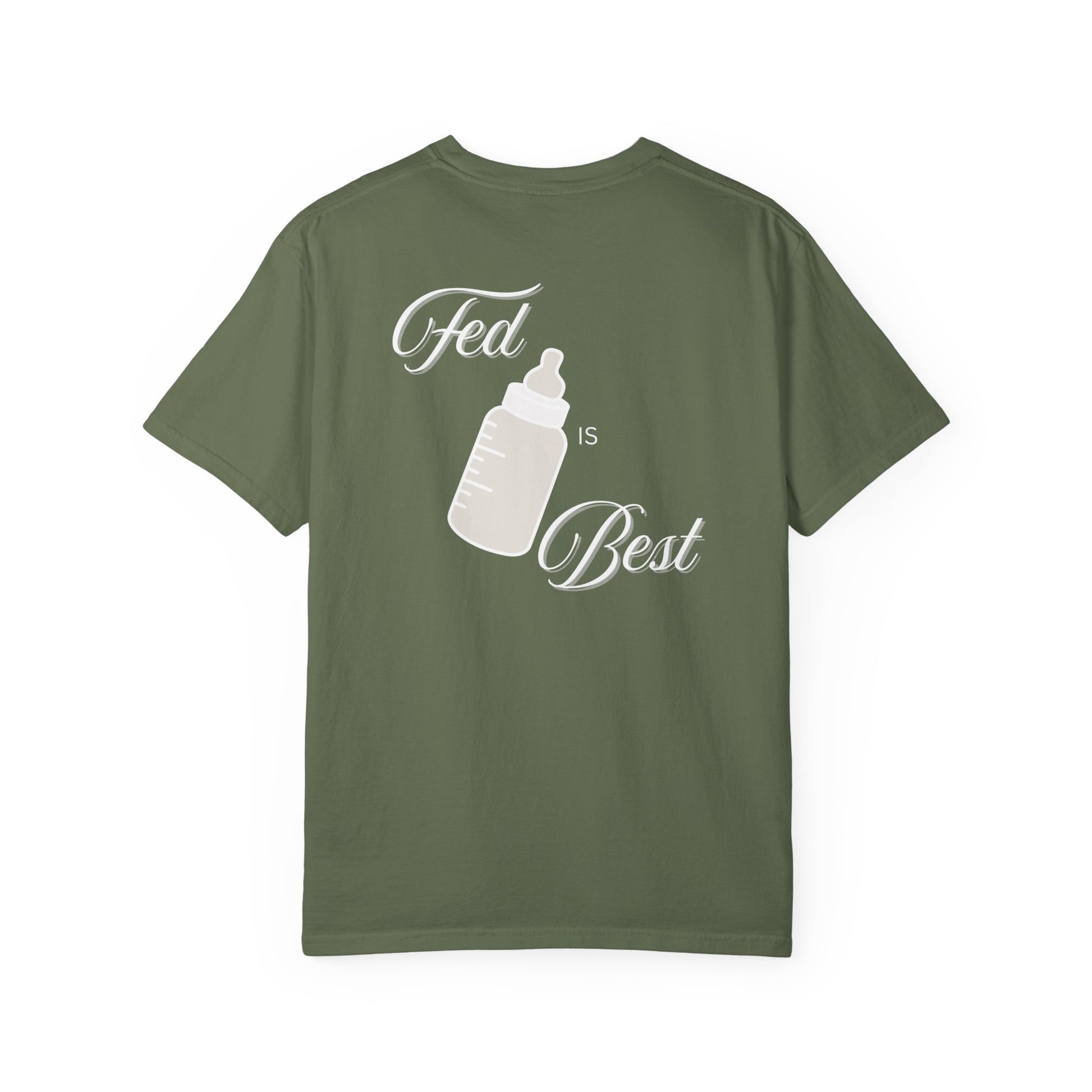 Fed Is Best - Comfort Colors T-Shirt