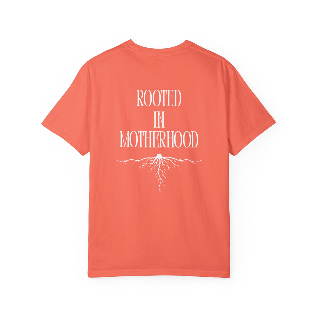 Rooted In Motherhood - Comfort Colors T-Shirt