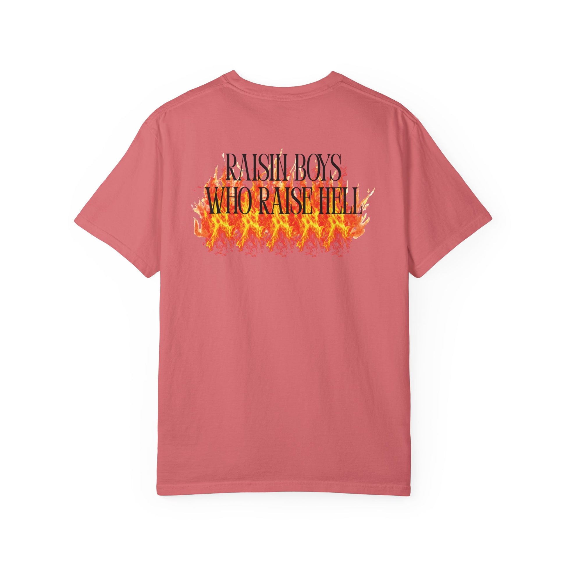 Raisin Boys Who Raise Hell Comfort Colors T-Shirt