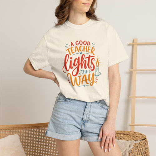 A Good Teacher Lights the Way T-shirt | Teacher Appreciation Tee