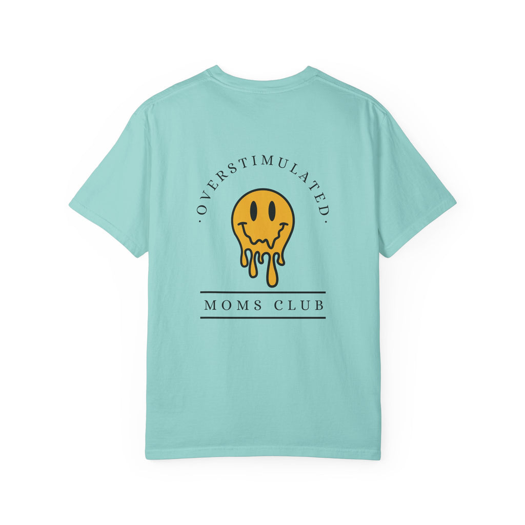 Overstimulated Moms Club - Comfort Colors T-Shirt