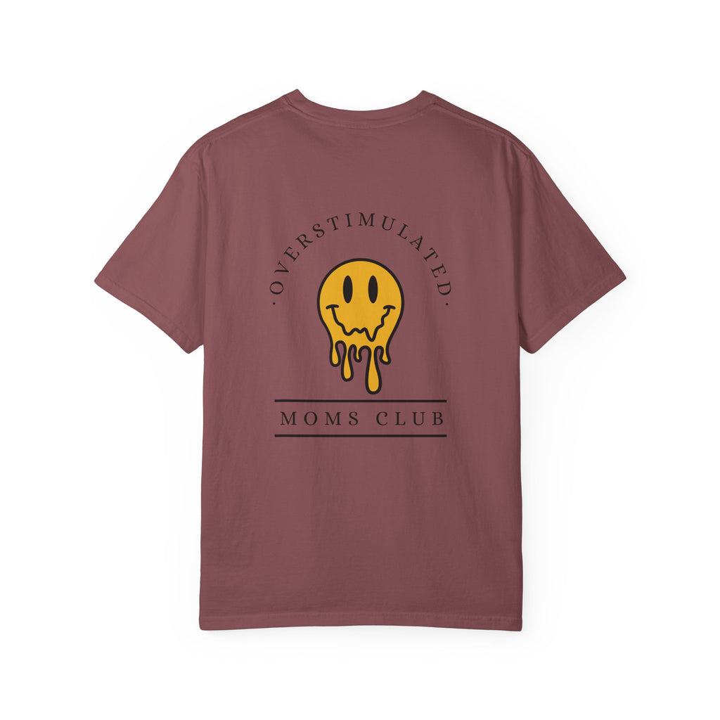 Overstimulated Moms Club - Comfort Colors T-Shirt