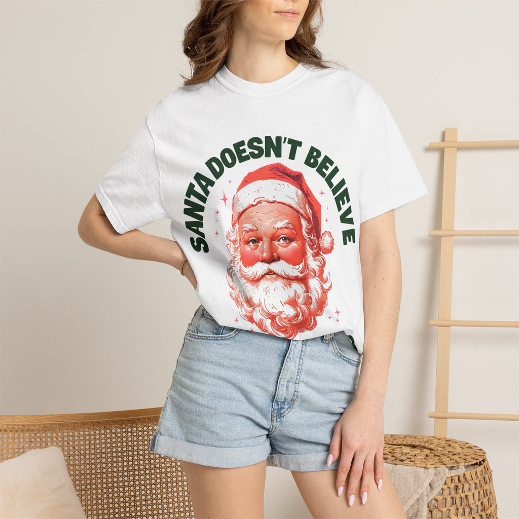 Santa Doesn't Believe in You Either T-Shirt | Retro Santa Christmas Tee
