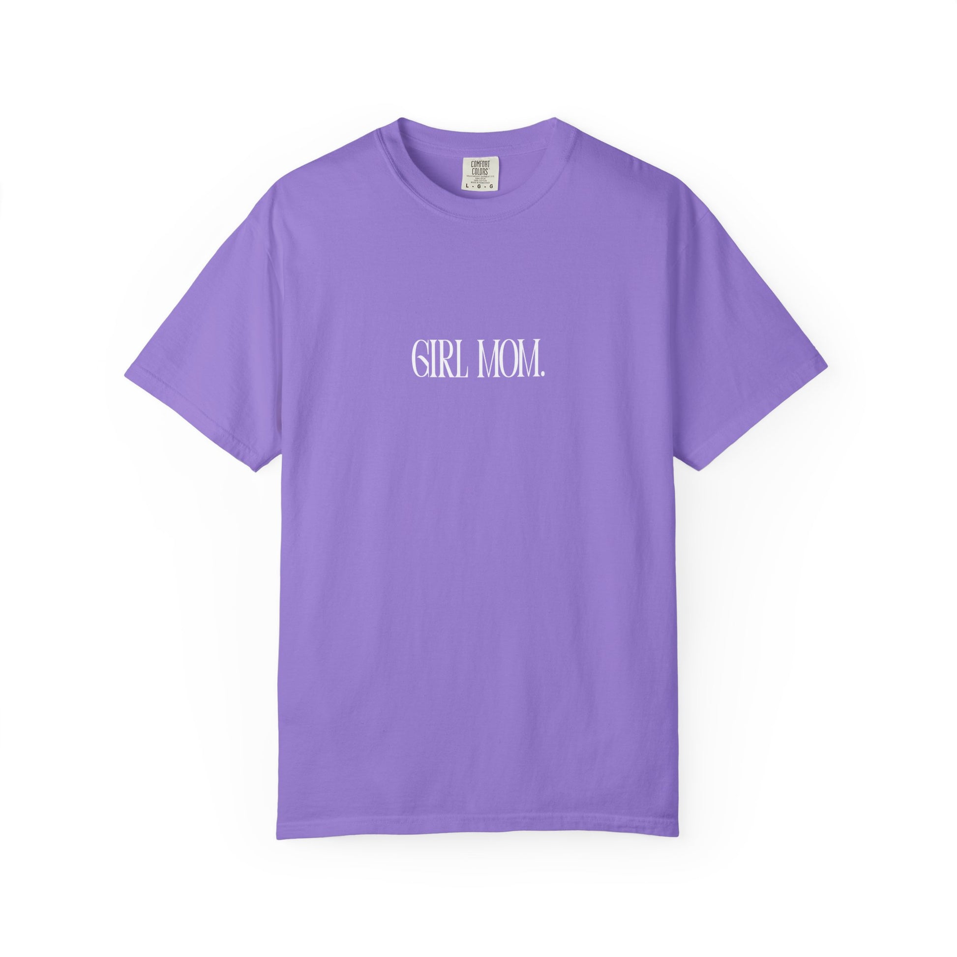 Girl Mom - Comfort Colors T-Shirt