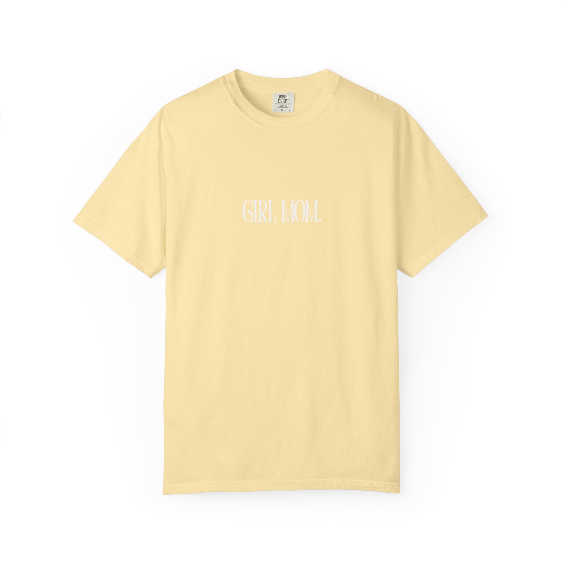 Girl Mom - Comfort Colors T-Shirt