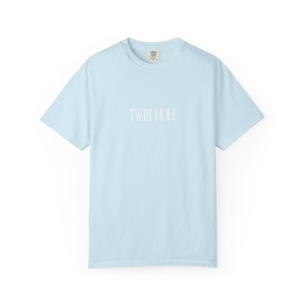 Twin Mom - Comfort Colors T-Shirt