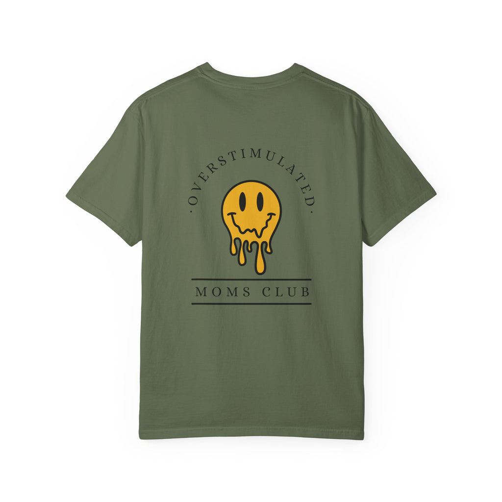 Overstimulated Moms Club - Comfort Colors T-Shirt
