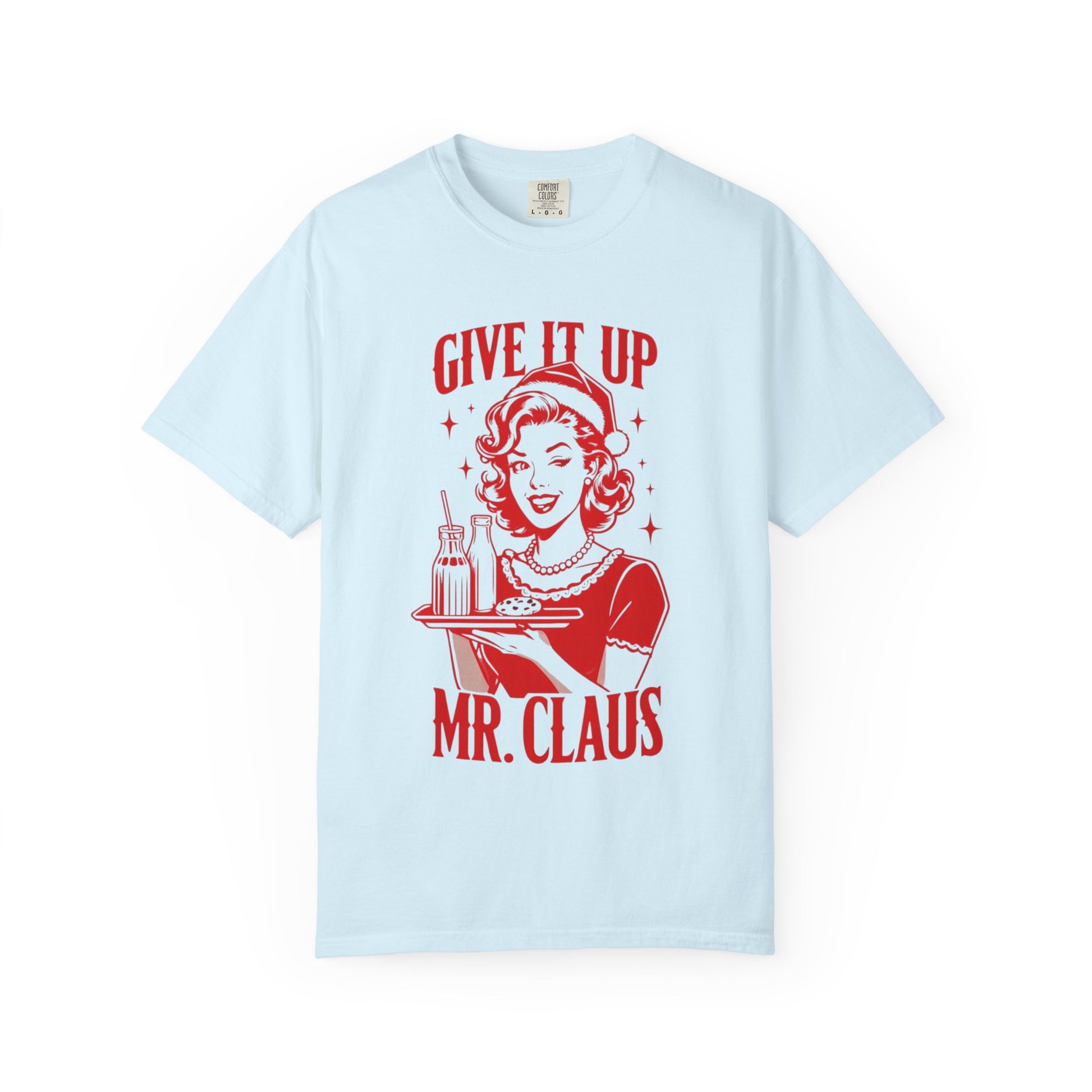 Give It Up Mr. Claus T-Shirt | Retro 1950s Pinup Santa Cookie Design