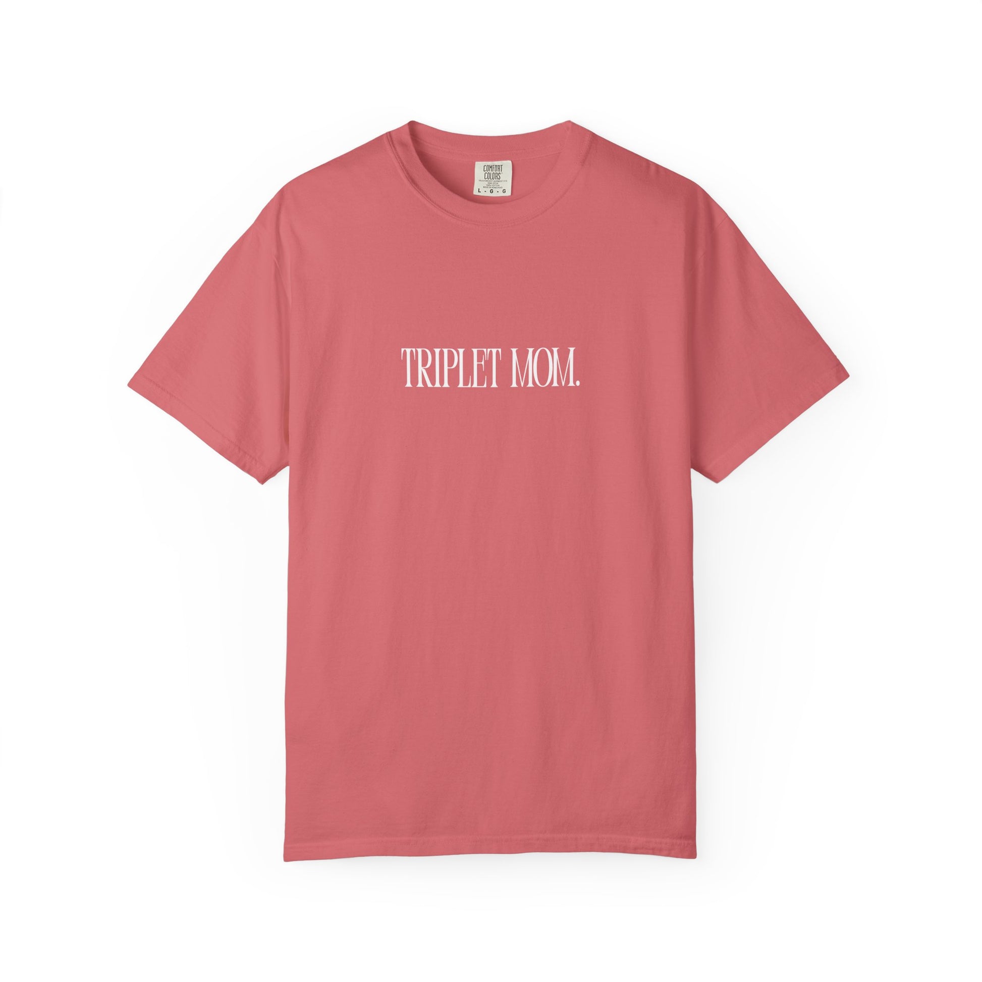 Triplet Mom - Comfort Colors T-Shirt