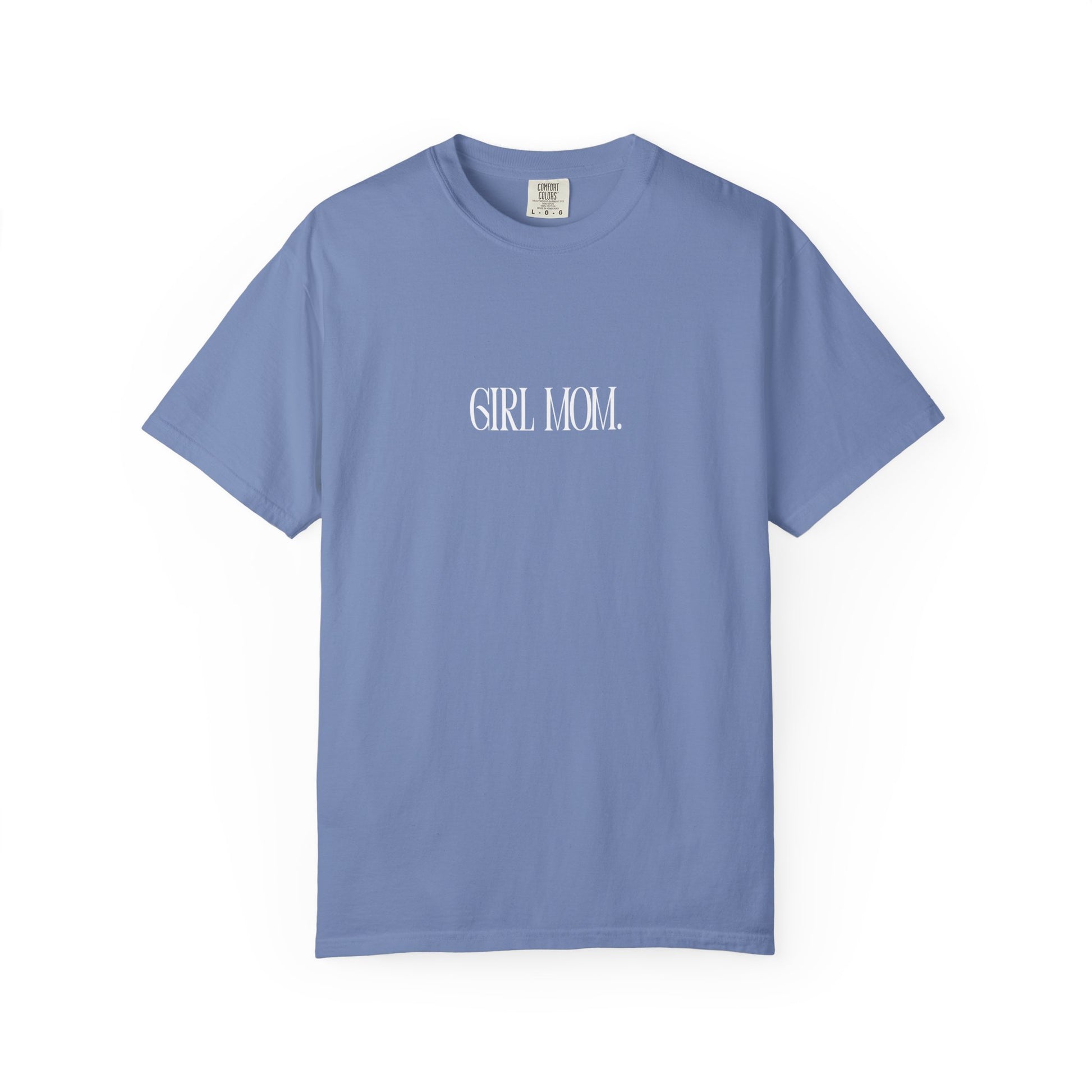 Girl Mom - Comfort Colors T-Shirt